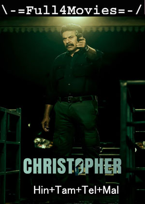 Christopher (2023) 1080 | 720P | 480P Web Hdrip [Hindi + Tamil + Telugu + Malayalam]