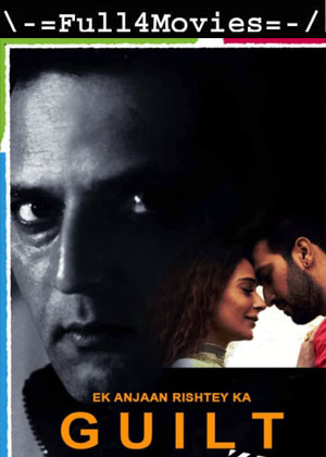 Ek Anjaan Rishtey Ka Guilt (2021) 1080P | 720P | 480P Web Hdrip [Hindi (Dd5.1)]