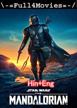 The Mandalorian– Season 1 (2019) Web Hdrip Dual Audio [Ep 1 To 8] [Hindi + English (Ddp2.0)]