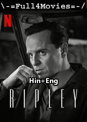 Ripley – Season 1 (2024) Web Hdrip Dual Audio [Ep 1 To 8] [Hindi + English (Ddp5.1)]